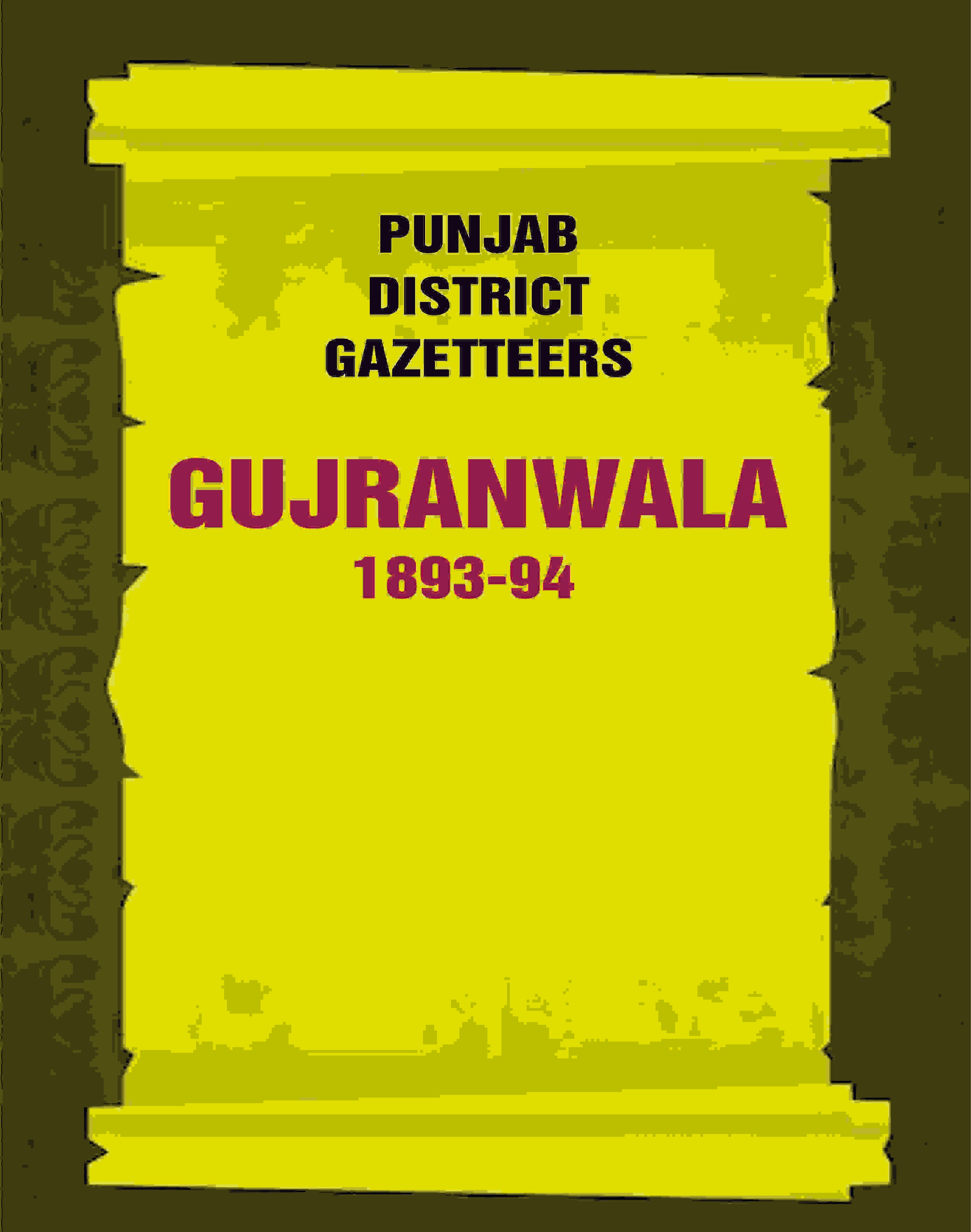 Punjab District Gazetteers: Gujranwala 1893-94 6th - Gyan Books - Distacart