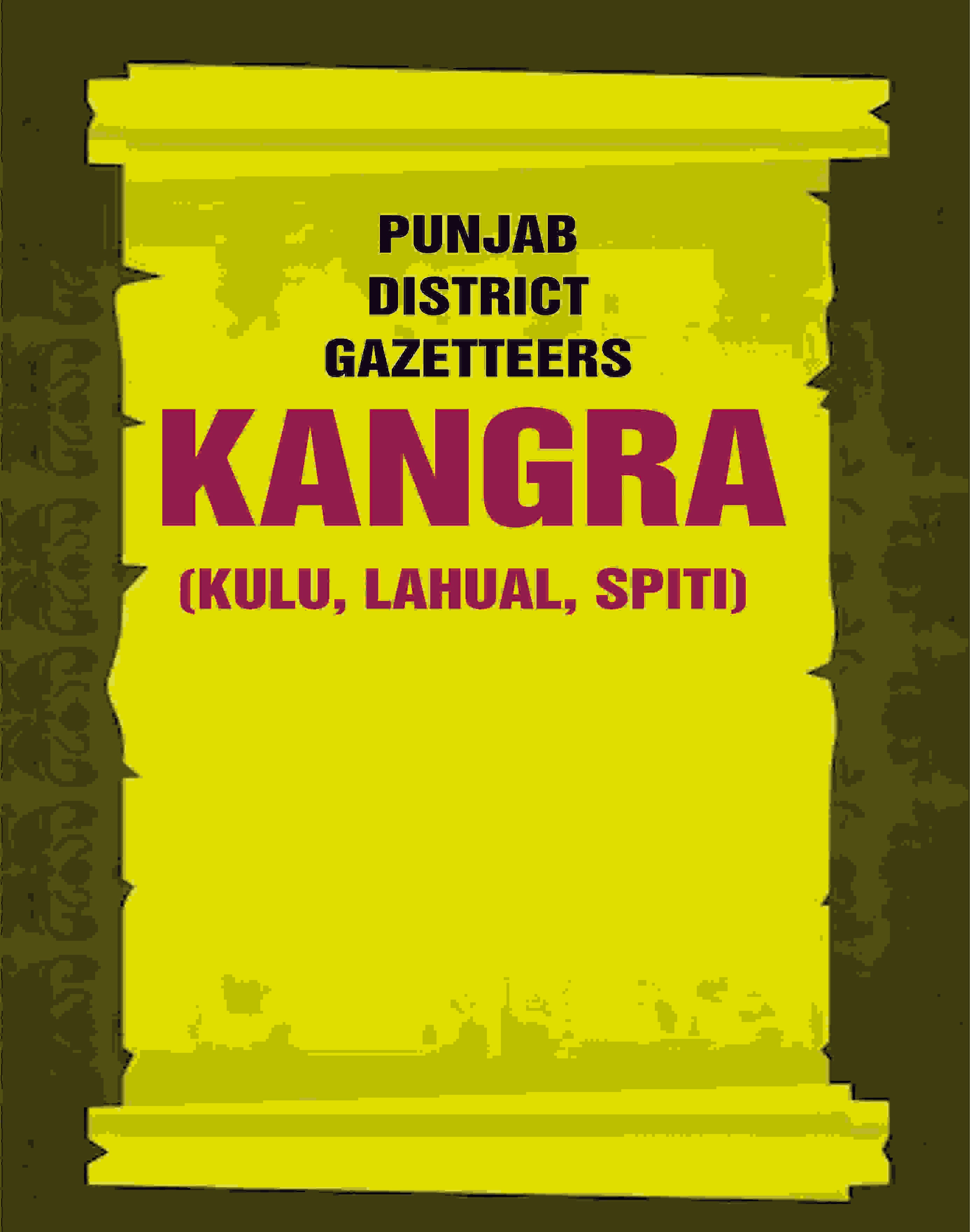 Punjab District Gazetteers: Kangra (Kulu, Lahual, Spiti) 17th, Pt. II - Gyan Books - Distacart