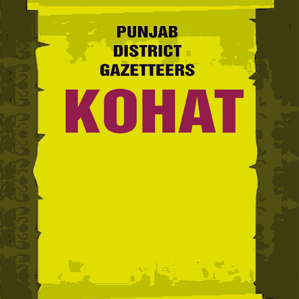 Punjab District Gazetteers: Kohat 19th - Gyan Books - Distacart