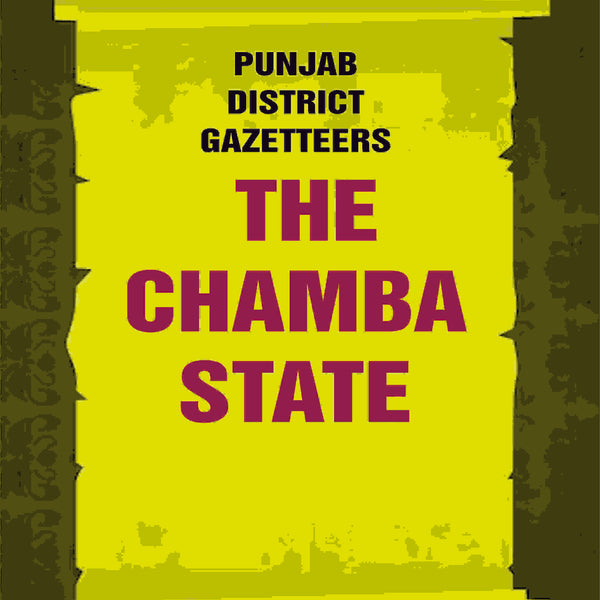 Punjab District Gazetteers: The Chamba State 30th - Gyan Books - Distacart