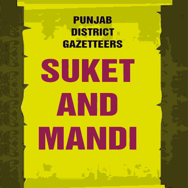 Punjab District Gazetteers: Suket and Mandi 33rd - Gyan Books - Distacart