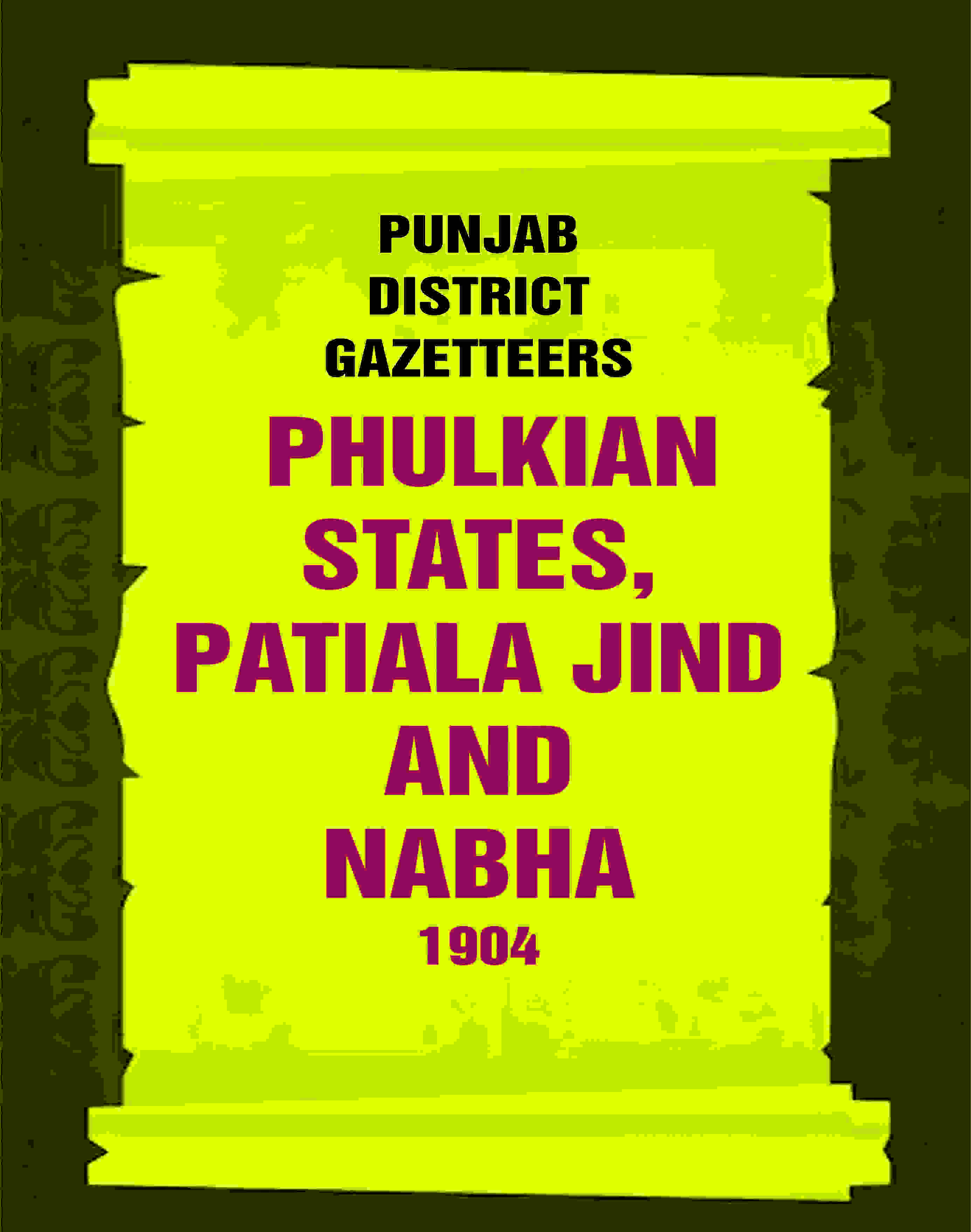 Punjab District Gazetteers: Phulkian States, Patiala Jind And Nabha 1904 34th - Gyan Books - Distacart