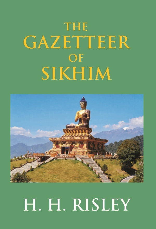 Bengal District Gazetteers: The Gazetteer of Sikhim 49th - Gyan Books - Distacart