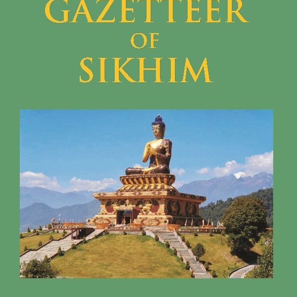 Bengal District Gazetteers: The Gazetteer of Sikhim 49th - Gyan Books - Distacart