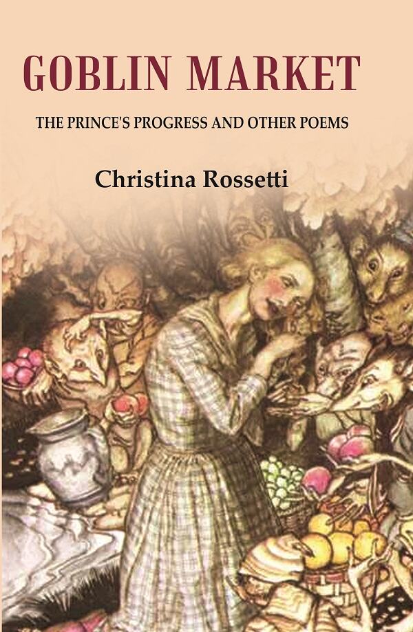 Goblin Market The Prince's Progress and Other Poems - Gyan Books - Distacart