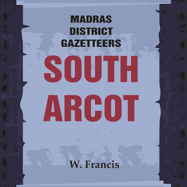 Madras District Gazetteers: South Arcot 17th - Gyan Books - Distacart