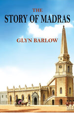 Thumbnail for The Story of Madras - Gyan Books