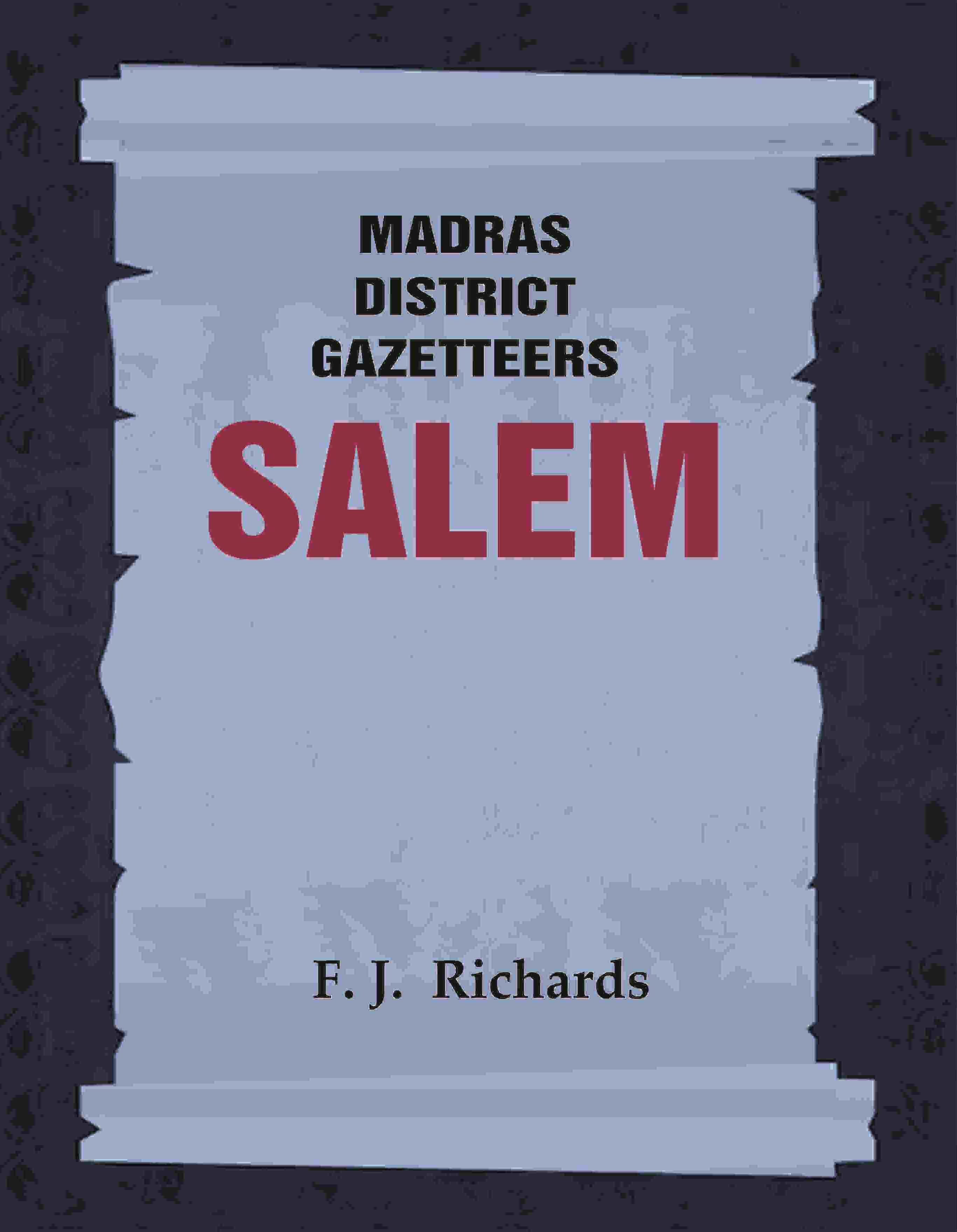 Madras District Gazetteers: Salem 16th, Vol. 1, Part II - Gyan Books - Distacart