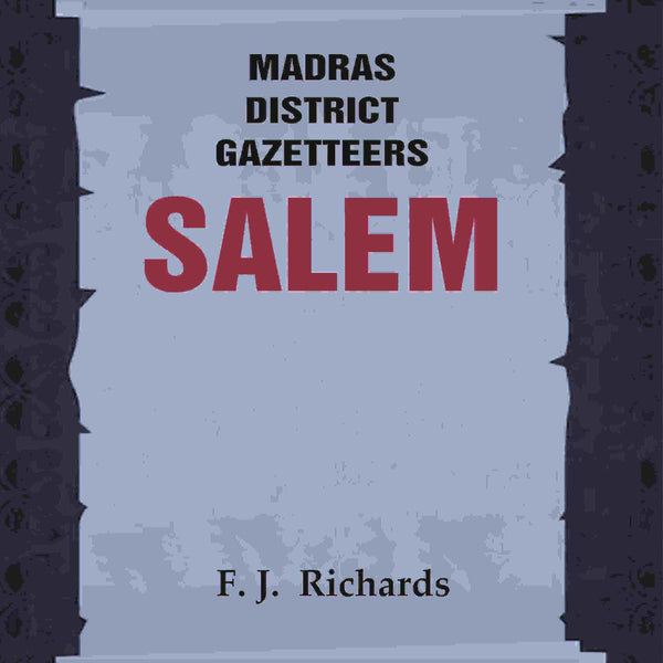 Madras District Gazetteers: Salem 16th, Vol. 1, Part II - Gyan Books - Distacart