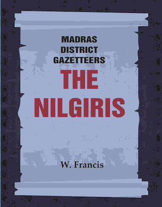 Madras District Gazetteers: The Nilgiris 13th - Gyan Books - Distacart