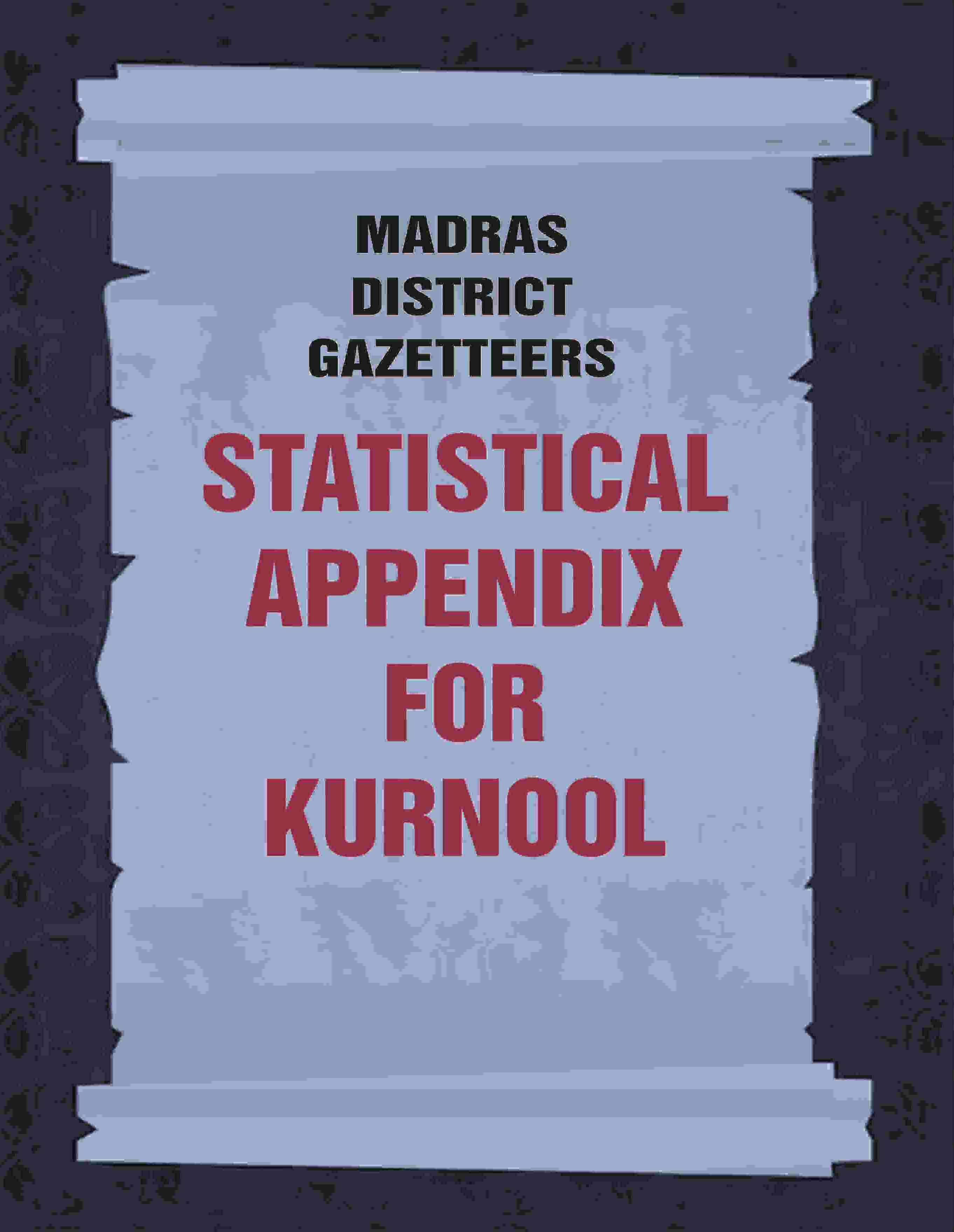 Madras District Gazetteers: Statistical Appendix For Kurnool 10th - Gyan Books - Distacart