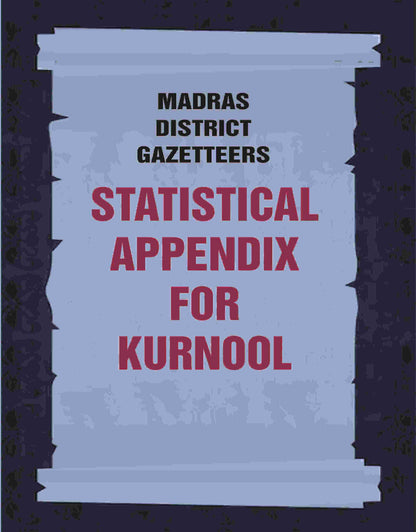 Madras District Gazetteers: Statistical Appendix For Kurnool 10th - Gyan Books - Distacart
