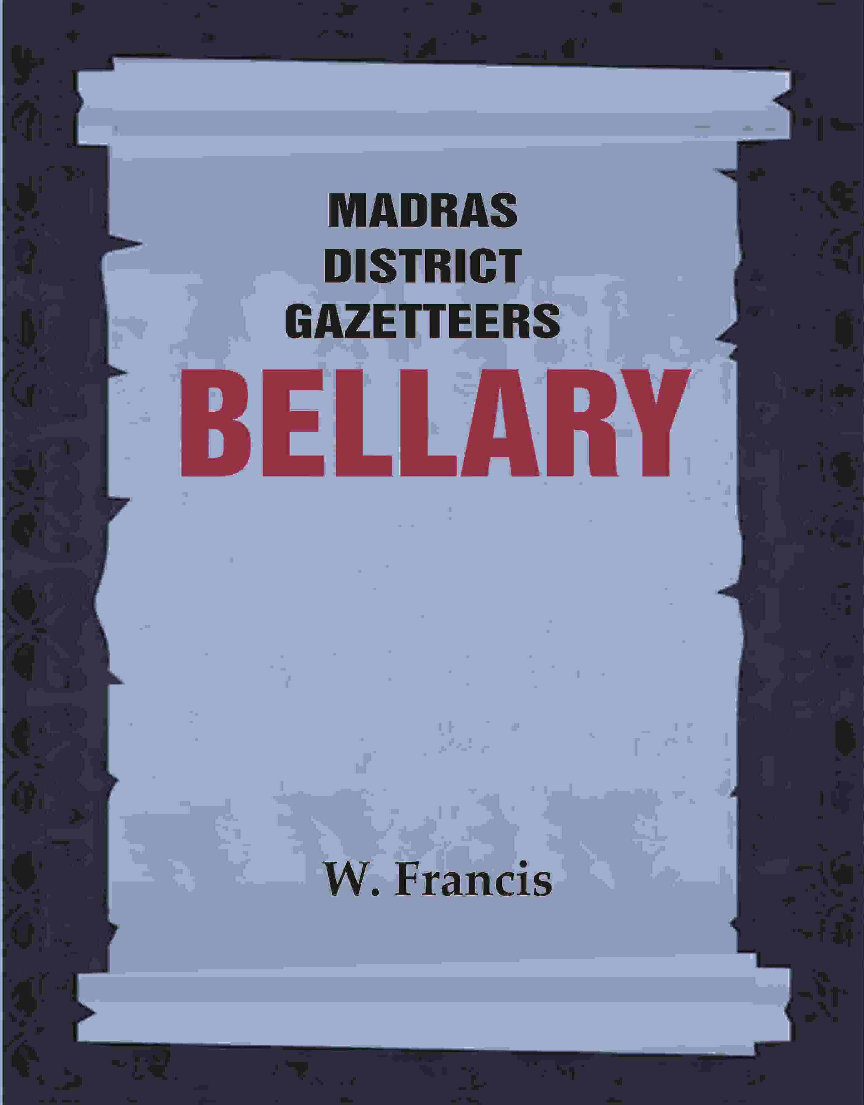 Madras District Gazetteers: Bellary 3rd - Gyan Books - Distacart