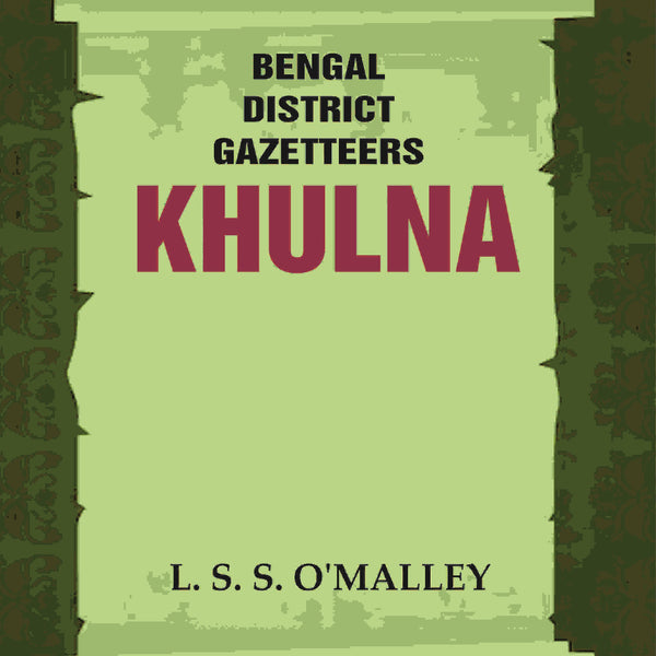Bengal District Gazetteers: Khulna 26th - Gyan Books - Distacart