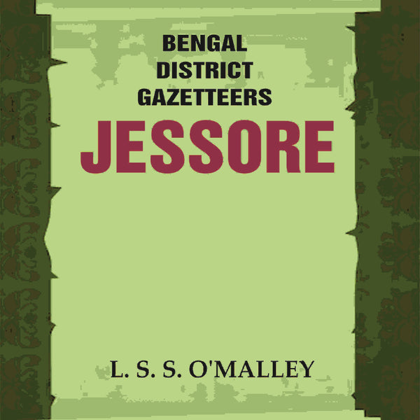 Bengal District Gazetteers: Jessore 25th - Gyan Books - Distacart