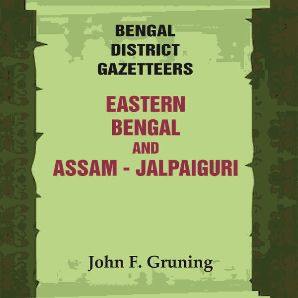 Bengal District Gazetteers: Eastern Bengal and Assam - Jalpaiguri 24th - Gyan Books - Distacart