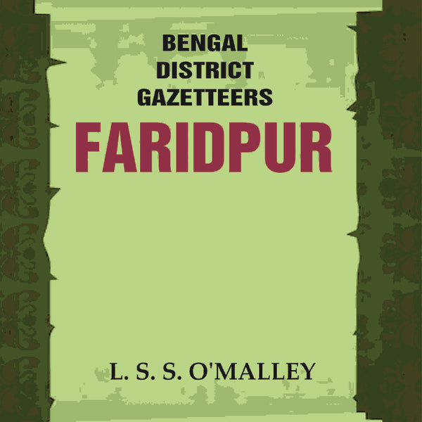 Bengal District Gazetteers: Faridpur 19th - Gyan Books - Distacart