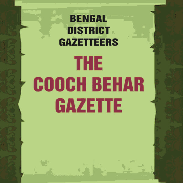 Bengal District Gazetteers: The Cooch Behar Gazette: Statistics 13th - Gyan Books - Distacart