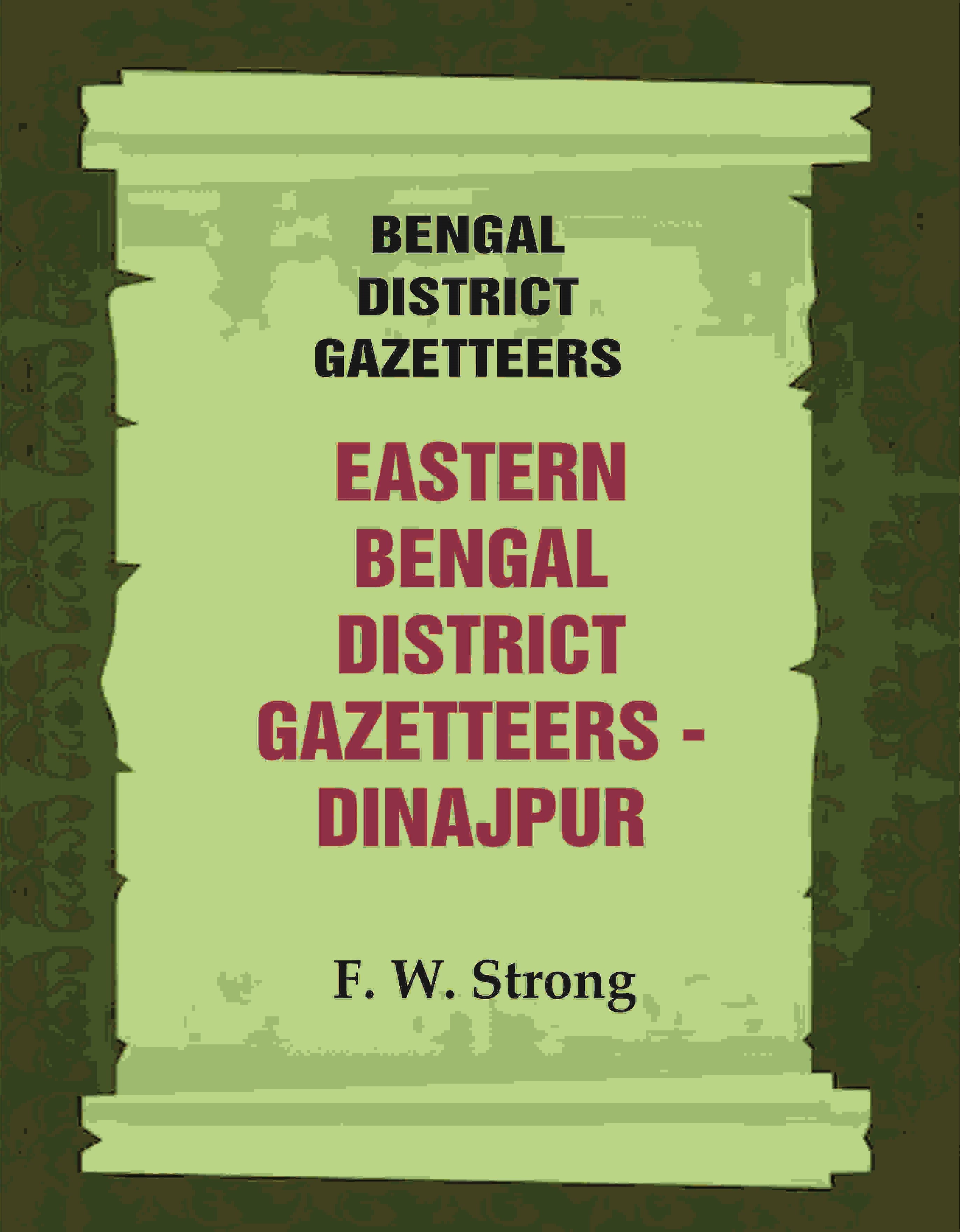 Bengal District Gazetteers: Eastern Bengal District Gazetteers - Dinajpur 18th - Gyan Books - Distacart