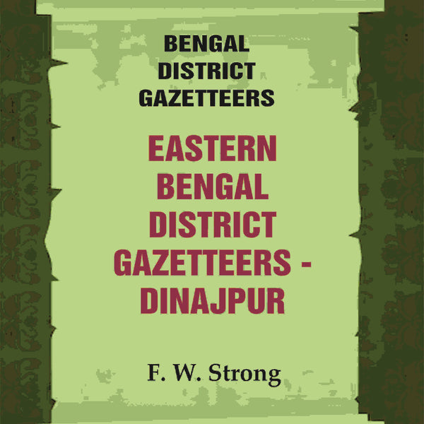 Bengal District Gazetteers: Eastern Bengal District Gazetteers - Dinajpur 18th - Gyan Books - Distacart