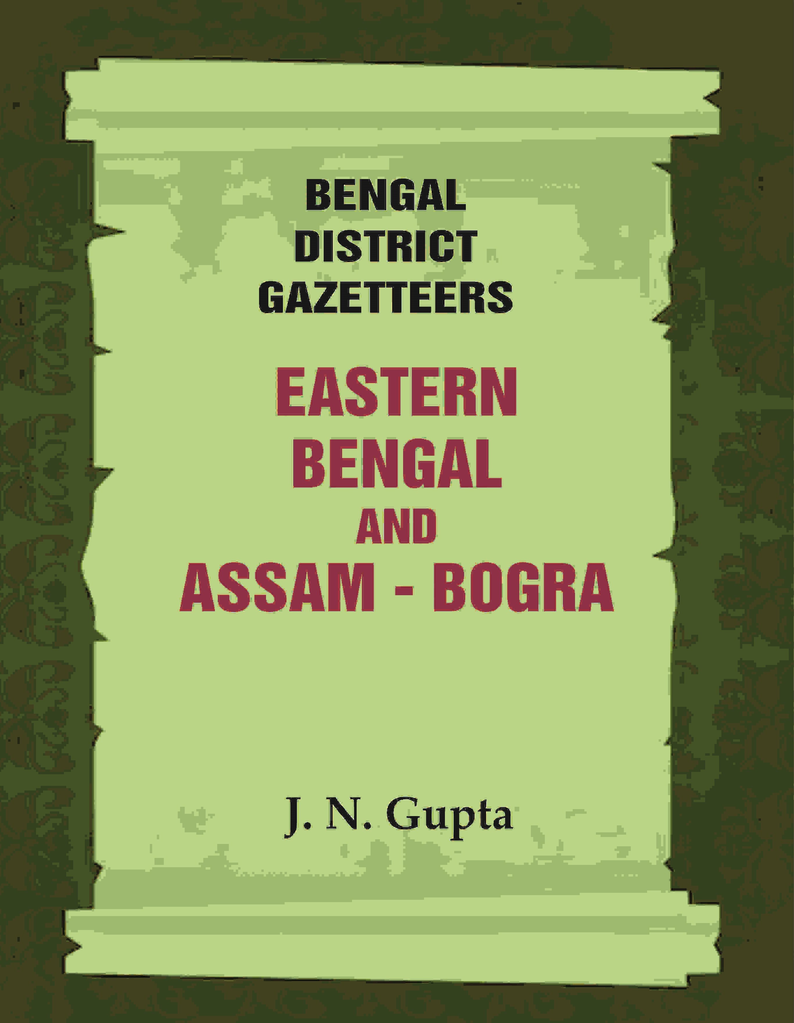 Bengal District Gazetteers: Eastern Bengal and Assam - Bogra 7th - Gyan Books - Distacart