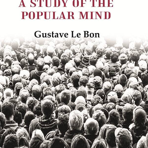The Crowd: A Study of the Popular Mind - Gyan Books - Distacart