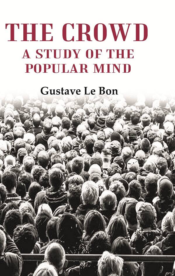 The Crowd: A Study of the Popular Mind - Gyan Books - Distacart