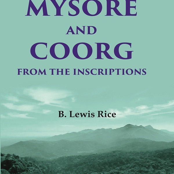 Mysore and Coorg from the Inscriptions - Gyan Books - Distacart
