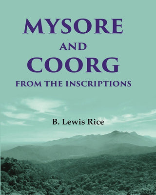 Mysore and Coorg from the Inscriptions - Gyan Books - Distacart
