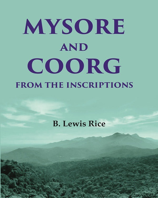Mysore and Coorg from the Inscriptions - Gyan Books - Distacart