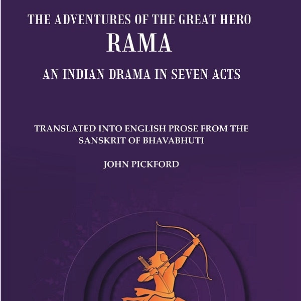 Maha-Vira-Charita: The Adventures of the Great Hero Rama. An Indian Drama in Seven Acts - Gyan Books - Distacart