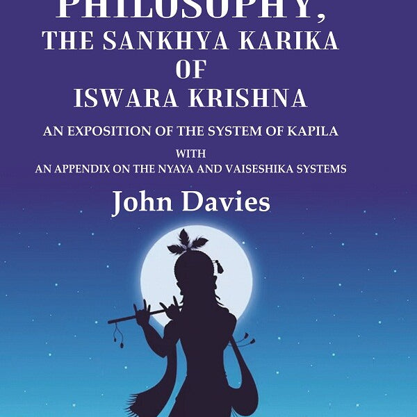 Hindu Philosophy, The Sankhya Karika Of Iswara Krishna An Exposition Of The System Of Kapila With An - Gyan Books - Distacart