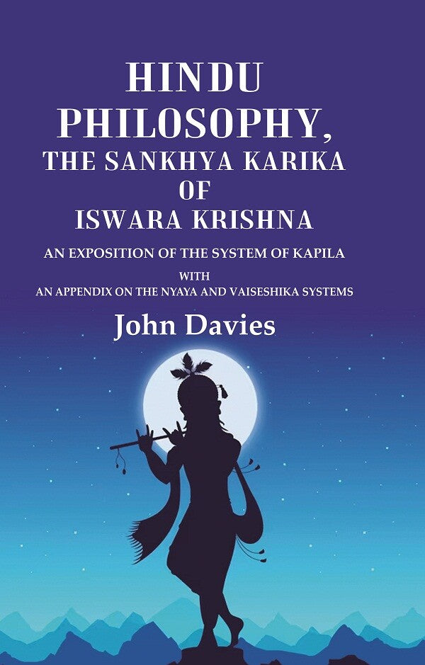 Hindu Philosophy, The Sankhya Karika Of Iswara Krishna An Exposition Of The System Of Kapila With An - Gyan Books - Distacart