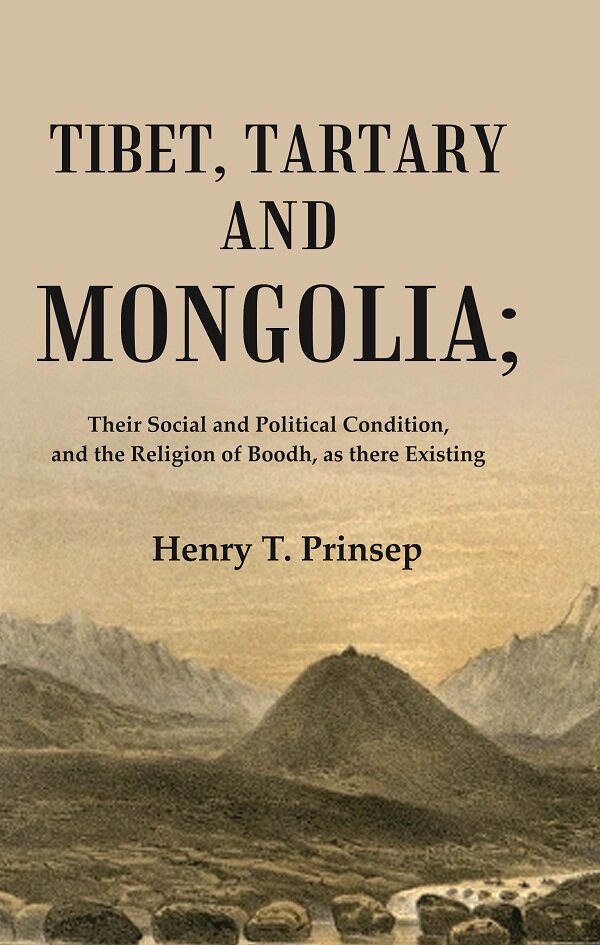 Tibet, Tartary and Mongolia: Their Social and Political Condition, and the Religion of Boodh, as there Existing - Gyan Books - Distacart