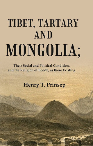 Tibet, Tartary and Mongolia: Their Social and Political Condition, and the Religion of Boodh, as there Existing - Gyan Books - Distacart