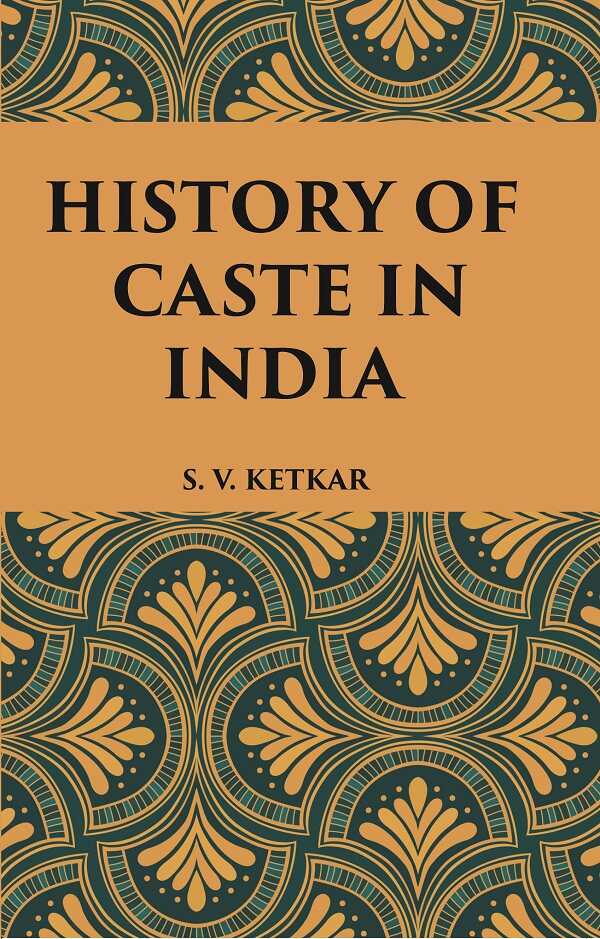 HISTORY OF CASTE IN INDIA - Gyan Books - Distacart