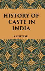 Thumbnail for HISTORY OF CASTE IN INDIA - Gyan Books - Distacart