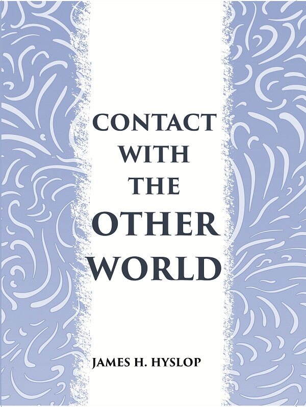 CONTACT WITH THE OTHER WORLD: the latest evidences as to communication with the dead - Gyan Books - Distacart