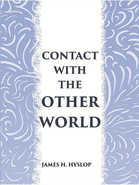 CONTACT WITH THE OTHER WORLD: the latest evidences as to communication with the dead - Gyan Books - Distacart
