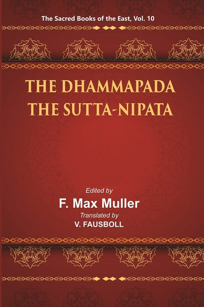 The Sacred Books of the East (Part-1:- THE DHAMMAPADA, Part-2:- THE SUTTA-NIPATA) 10th - Gyan Books - Distacart