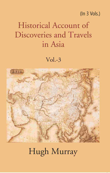 Historical Account of Discoveries and Travels in Asia 3rd - Gyan Books - Distacart