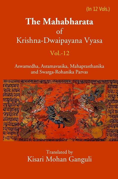 The Mahabharata Of Krishna-Dwaipayana Vyasa (Aswamedha, Asramavasika, Mahaprasthanika and Swarga-Rohanika Parvas) 12th - Gyan Books - Distacart