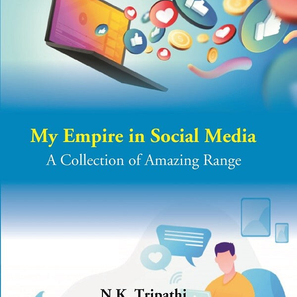 My Empire in Social Media: A Collection of Amazing Range (Color Edition) - Gyan Books - Distacart