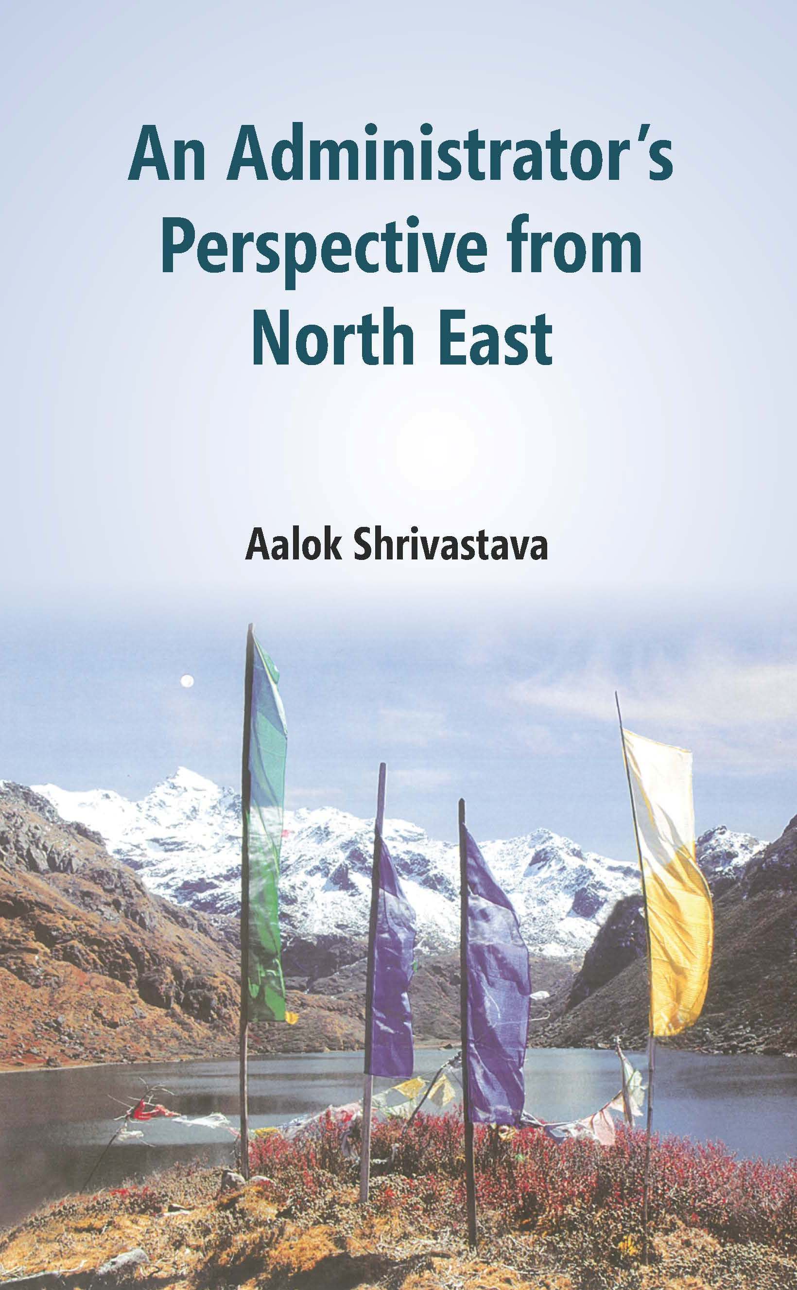 An Administrator's Perspective from North East - Gyan Books - Distacart