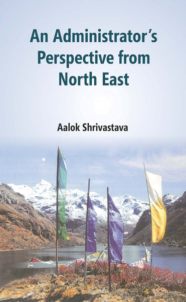 An Administrator's Perspective from North East - Gyan Books - Distacart