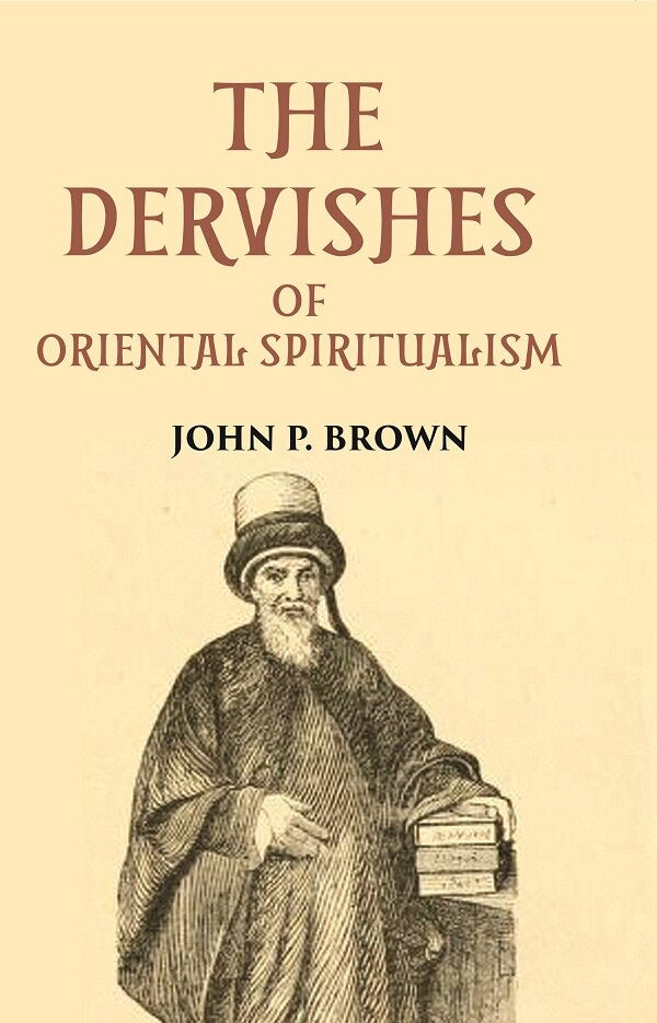 THE DERVISHES OR ORIENTAL SPIRITUALISM - Gyan Books - Distacart