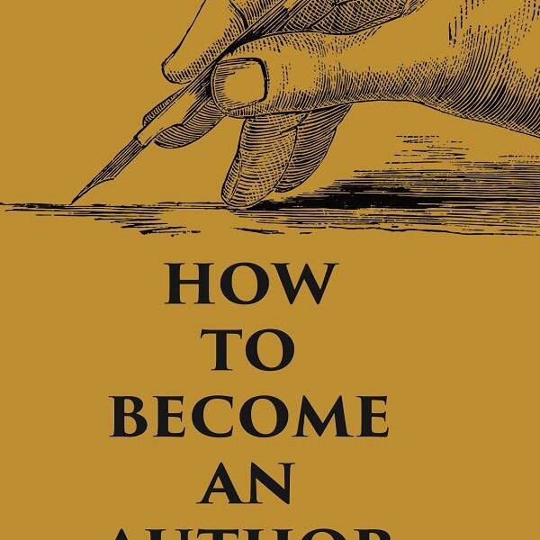 How to Become an Author: A Practical Guide - Gyan Books - Distacart