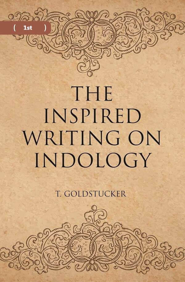 THE INSPIRED WRITINGS ON INDOLOGY (Literary Remains) 1st - Gyan Books - Distacart