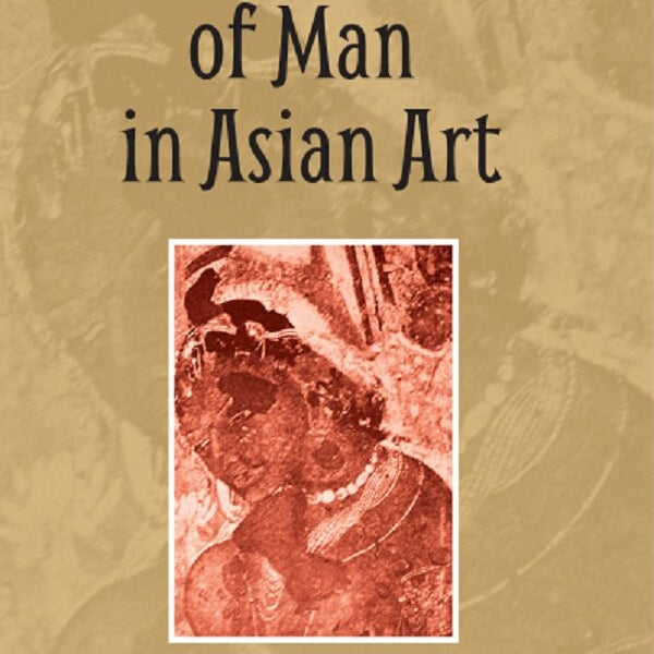 THE SPIRIT OF MAN IN ASIAN ART: Being the Charles Eliot Norton Lectures Delivered in Harvard University 1933-34 - Gyan Books - Distacart