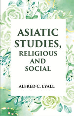 Thumbnail for ASIATIC STUDIES RELIGIOUS AND SOCIAL - Gyan Books - Distacart